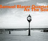 Samuel BLASER : "As The Sea"