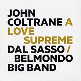 DAL SASSO – BELMONDO BIG BAND : "A Love Supreme"