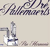 Dré Pallemaerts - "Pan Harmonie"