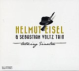 Helmut EISEL & Sebastian VOLTZ Trio : "Talking Sinatra"