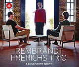 Rembrandt FRERICHS Trio : "A Long Story Short"