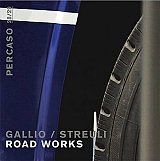 GALLIO – STREULI : "Road Works"