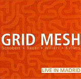 Grid Mesh : "Live In Madrid"