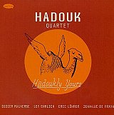 HADOUK QUARTET : "Hadoukly Yours"
