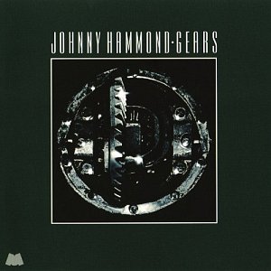 Johnny Hammond . Gears