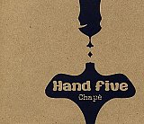 HAND FIVE : "Chapé"