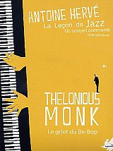 Antoine HERVÉ : "La leçon de jazz : Thelonious Monk, le griot du be-bop"
