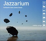 JAZZARIUM, Guillaume Saint-James Sextet : "Météo Songs"