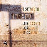 Kenny Wheeler - It takes two