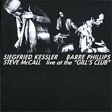 Siegfried Kessler - "Live at Gill's"