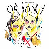 ORIOXY : "The Other Strangers"