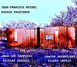 Jean-François MICHEL : "Espace fraîcheur"