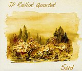 JP RAILLOT Quartet : "Sud"
