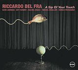 Riccardo Del Fra - a sip of your touch