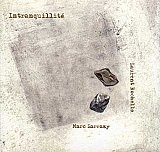 Marc Sarrazy & Laurent Rochelle - "Intranquillité"