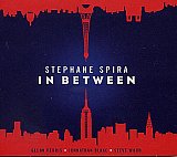 Stéphane SPIRA : "In Between"