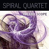 Spiral Quartet - "Kaleidoscope"