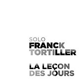 Franck Tortiller : "La leçon des jours"