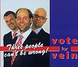 VEIN : "Vote For Vein – Three people can't be wrong !"