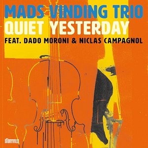 Mads Vinding Trio feat. Dado Moroni & Niclas Campagnol . Quiet Yesterday