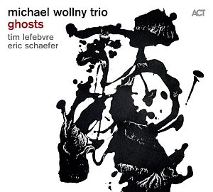 Michael Wollny Trio : "Ghosts"
