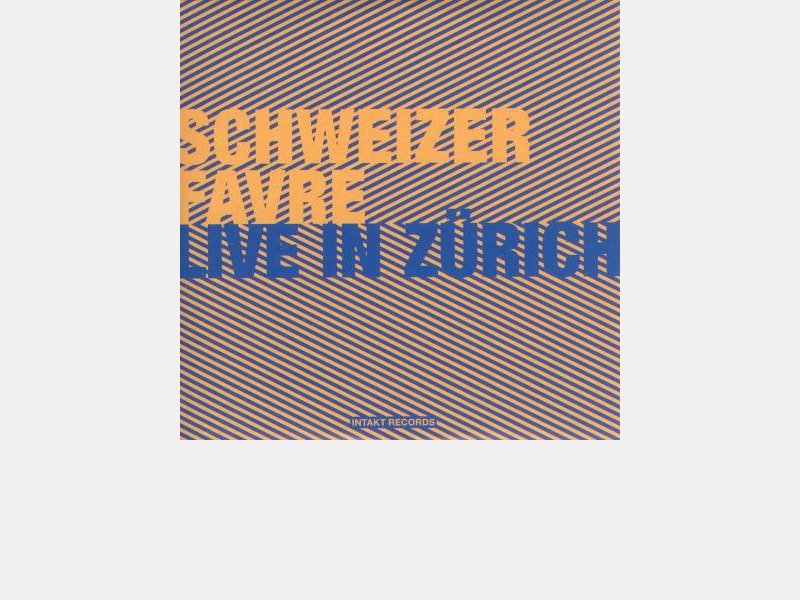 Irène Schweizer-Pierre Favre : "Live in Zürich" 