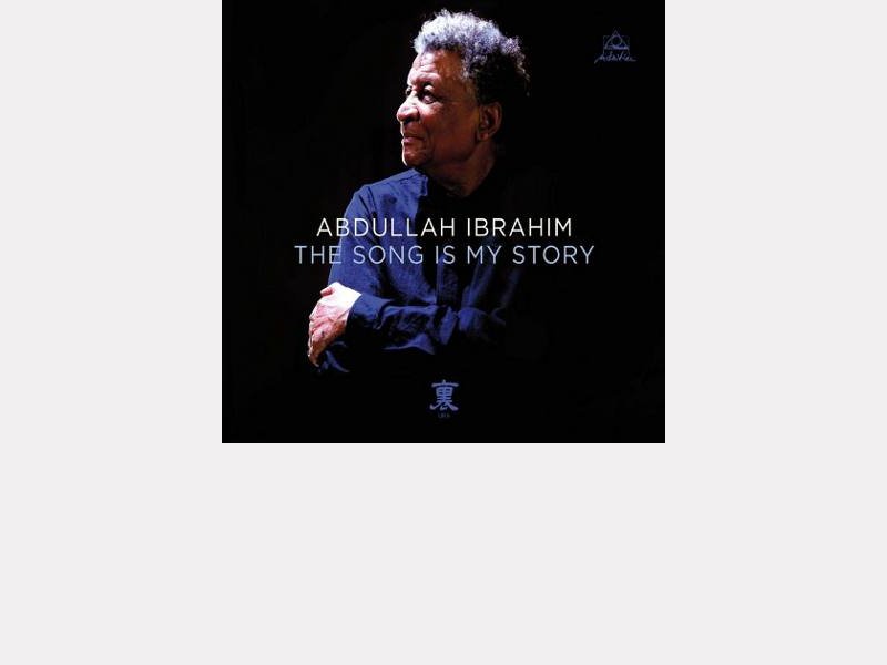 Abdullah IBRAHIM : "The Song Is My Story" 