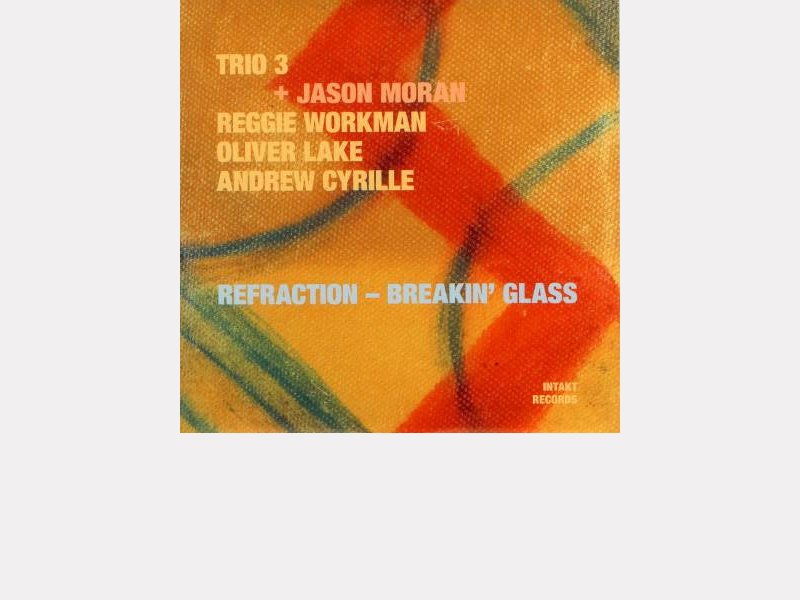 Trio 3 + Jason Moran : "Refraction - Breakin' Glass"
