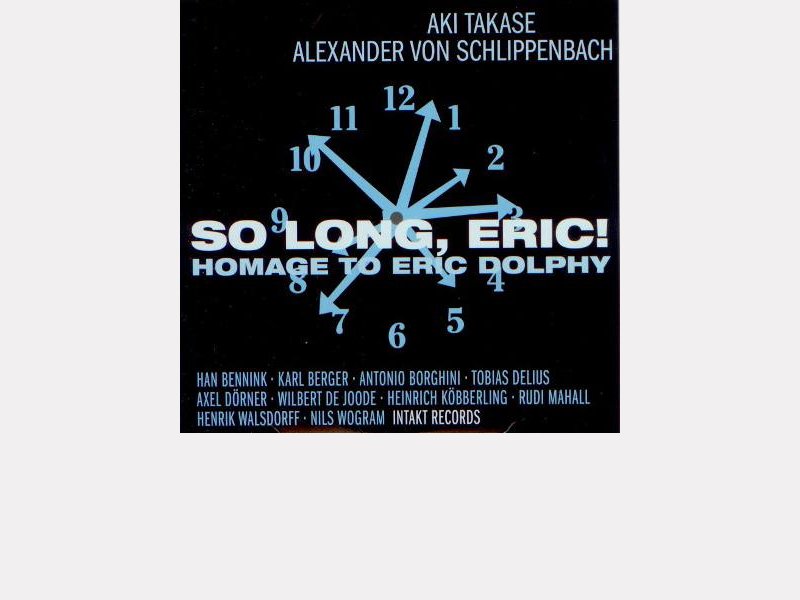 Aki Takase - Alexander von Schlippenbach : "So Long, Eric !"