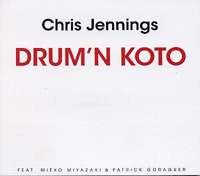 Chris JENNINGS : "Drum'n'Koto"