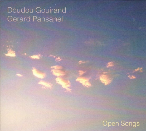 DOUDOU GOUIRAND / GÉRARD PANSANEL . Open Songs