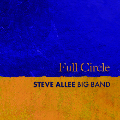 STEVE ALLEE BIG BAND . Full Circle
