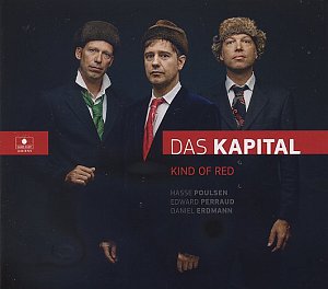 DAS KAPITAL : "Kind of Red"