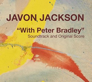 Javon Jackson . "With Peter Bradley" – Soundtrack and Original Score