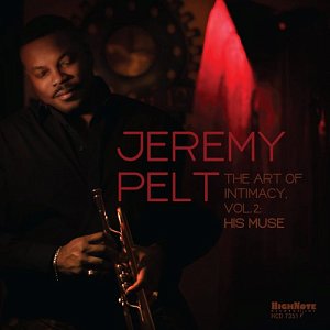 Jeremy Pelt . The Art of Intimacy, Vol. 2 : His Muse