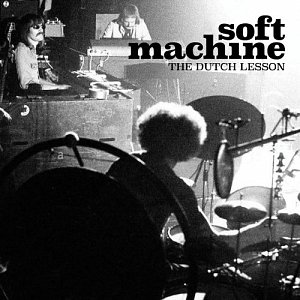 Soft Machine . The Dutch Lesson