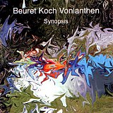 Beuret / Koch / Vonlanthen : "Synopsis"