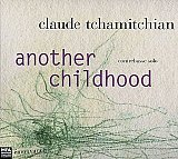 Claude Tchamitchian : "Another Childhood"