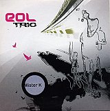 EOL Trio - "Mister K"