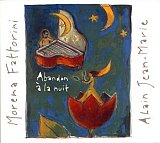 Morena FATTORINI & Alain JEAN-MARIE : "Abandon à la nuit"