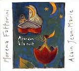 Morena FATTORINI & Alain JEAN-MARIE : "Abandon à la nuit"