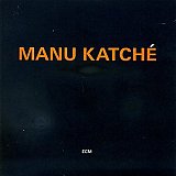 Manu KATCHÉ : "Manu Katché"