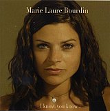 Marie-Laure Bourdin : "I know, you know"