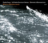 Paolo FRESU / A Filetta Corsican Voices / Daniele Di Bonaventura : "Mistico Mediterraneo"