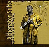 Roy Cambell Ensemble - "Akhenaten Suite..."