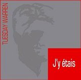 Tuesday Warren : "J'y étais"