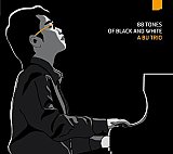 A BU Trio : "88 tones of black and white"
