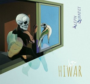 ALEPH QUINTET . Hiwar, label Igloo records, belgique, 2025
