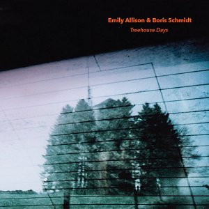 EMILY ALLISON & BORIS SCHMIDT . Treehouse Days, Label Hypnote records, Belgique, 2025.