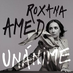 Roxana Amed : "Unánime"